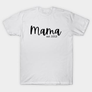 Mama est.  2023 T-Shirt